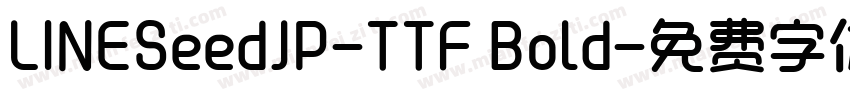 LINESeedJP-TTF Bold字体转换